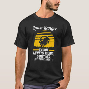T-shirt ranger de pelouse Je ne monte pas toujours tondeus