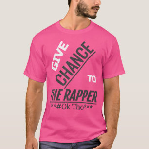 T-shirt Rap Trap Drôle Donne Une Chance Au Rappeur Hip Hop