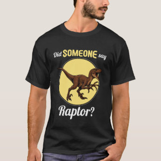 T-shirt Rapaces Quelqu'un a dit Raptor