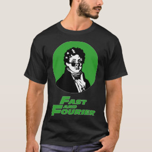 T-shirt Rapide Et Fourier. Joseph Fourier mathématicien Su
