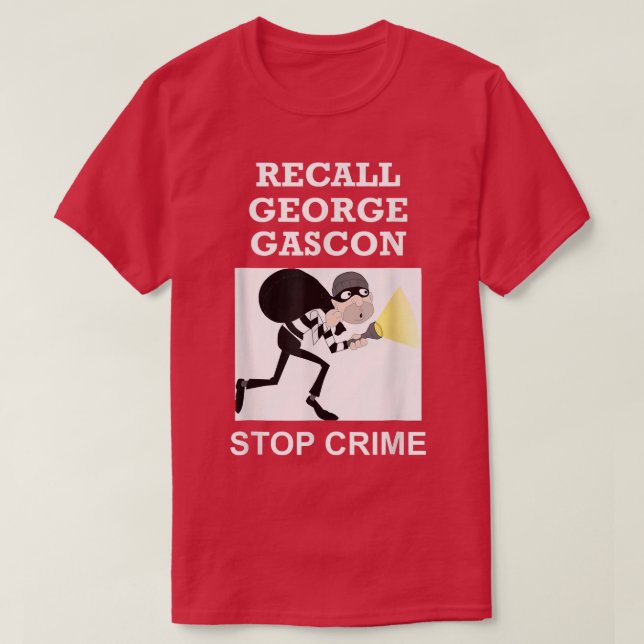 T-shirt Rappeler George Gascon Arrêter le crime (Design devant)