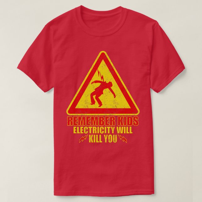 T-shirt rappelez-vous enfants l'électricité vous tuera jau (Design devant)