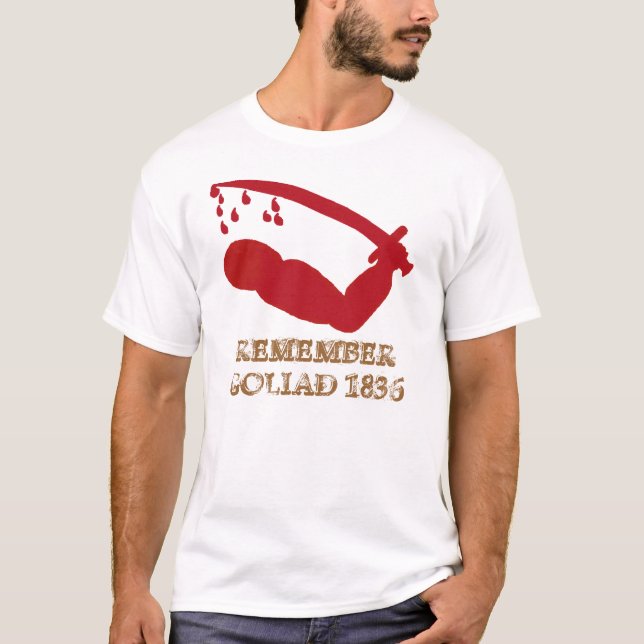 T-SHIRT RAPPELEZ-VOUS GOLIAD 1836 (Devant)
