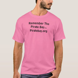 T-shirt Rappelez-vous la baie de pirate… Piratebay.org