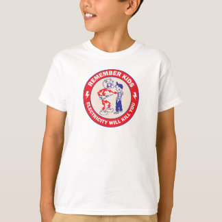 T-shirt Rappelez-vous les enfants L'électricité vous tuera