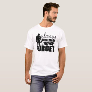 T-shirt rappelez-vous toujours de ne jamais oublier