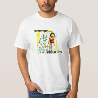 T-shirt rappelez-vous. un plus grand amour