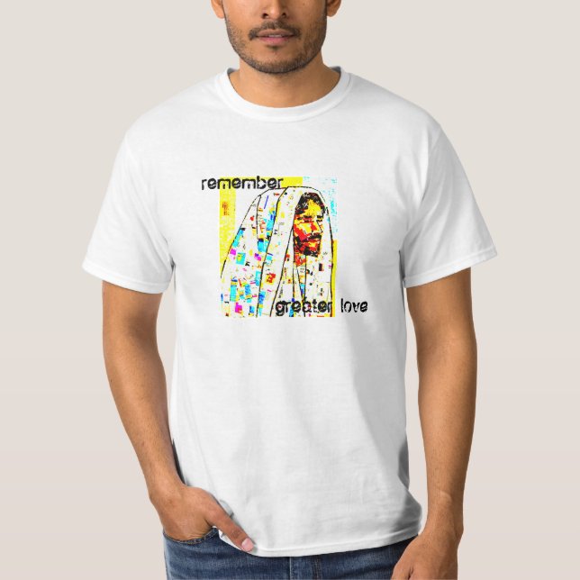 T-shirt rappelez-vous. un plus grand amour (Devant)