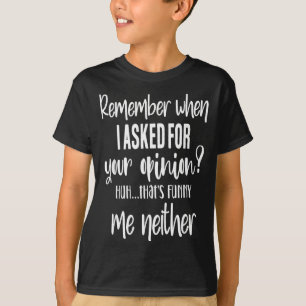 T-shirt Rappelle-Toi Quand J'Ai Demandé Ton Oignon, Citati