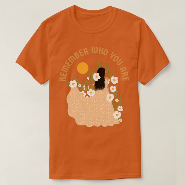 T-shirt Rappelle-toi qui tu es (Design devant)