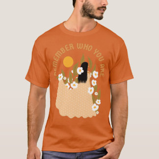 T-shirt Rappelle-toi qui tu es