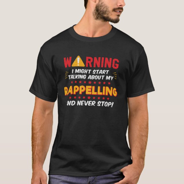 T-shirt Rappelling Escalade Climber Joke Graphic (Devant)