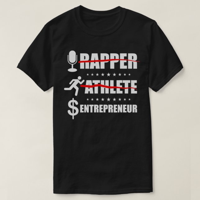 T-shirt Rapper Athlète Entrepreneur Entrepreneur Entrepren (Design devant)
