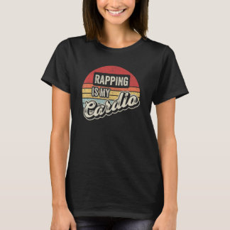 T-shirt Rapping Is My Cardio Vintage Retro  Rapper Rap Hip