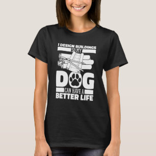 T-shirt Rapporteur pour avis Bâtiments pour chiens Archite