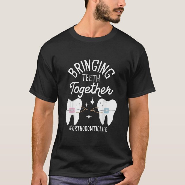 T-shirt Rapprocher les dents - Orthodontiste  (Devant)