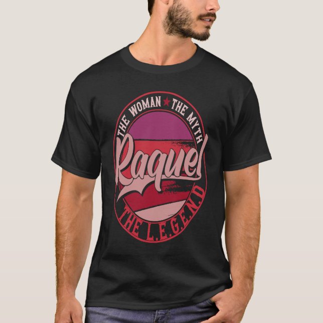 T-shirt Raquel la Dame du Mythe la Légende (Devant)