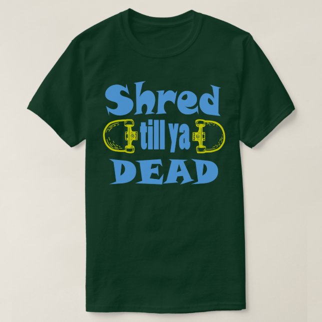 T-shirt Rasé jusqu'à ce que tu sois mort (Design devant)