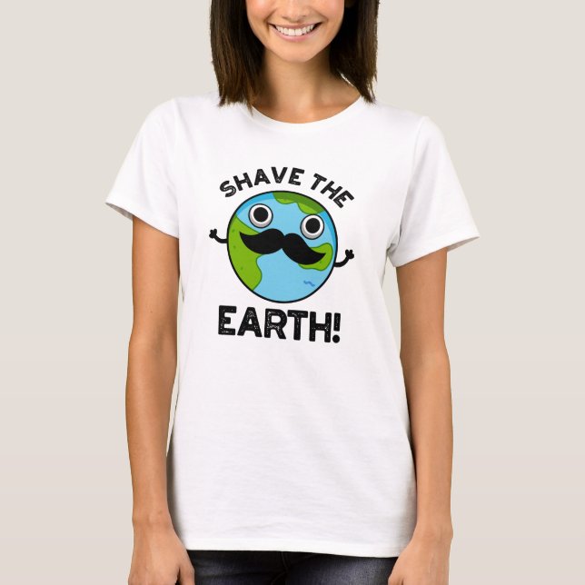 T-shirt Raser La Terre Drôle Pun (Devant)