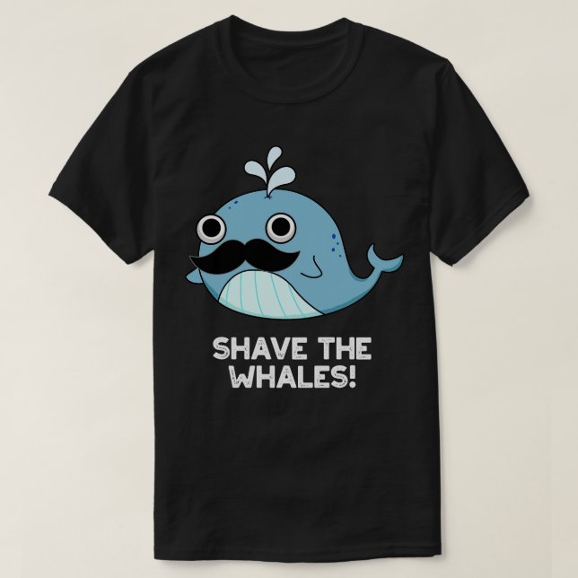 T-shirt Raser Les Baleines Cute Animal Pun (Design devant)
