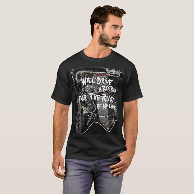 T-shirt Rat Rod Conduire pour la rouille de ma vie Drôle D (Devant entier)