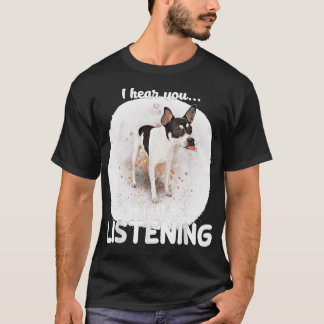 T-shirt Rat Terrier Chien Je Vous Entends Ne Pas Écouter