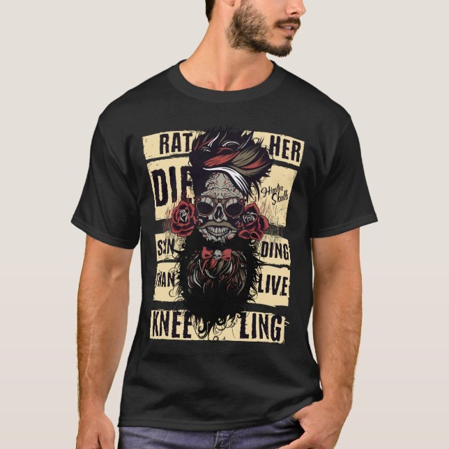 T-shirt rather die standing than live kneeling Tete de mor (Devant)