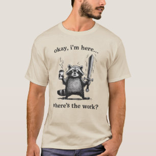 T-shirt Raton laveur Okay je suis là Où est le café de tra