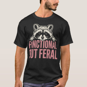 T-shirt Raton laveur sarcastique mignon mais sauvage fonct