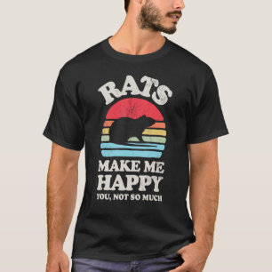 T-shirt Rats Me Rendre Heureux Tu N'Es Pas Tant Drôle Rat