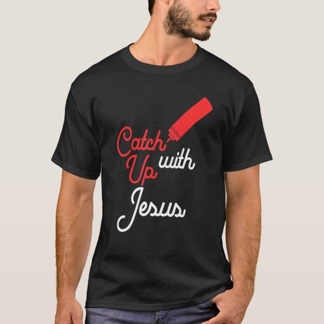 T-shirt Rattraper Jésus drôle chrétien (Devant)