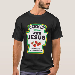 T-shirt Rattraper Jésus Tomates Cadeaux Chrétiens Drôles
