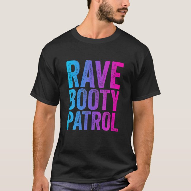 T-shirt Rave Booty Patrol - Trippy Outfit EDM Music Festiv (Devant)