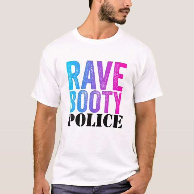 T-shirt Rave Booty Police - Funny Trippy Outfit EDM Music (Devant)