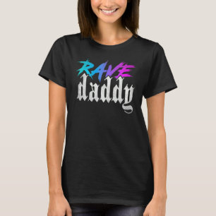 T-shirt Rave Daddy Edm Music Festival Techno House Raver