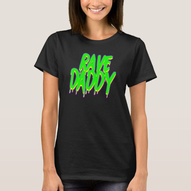 T-shirt Rave Daddy Techno Rave Festival Party EDM Dance Ba (Devant)