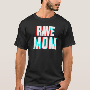 T-shirt Rave Mom Edm Music Costume Pour Festivals & Raver 