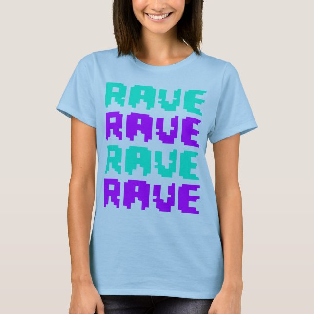 T-shirt Rave Rave Rave Rave (Devant)