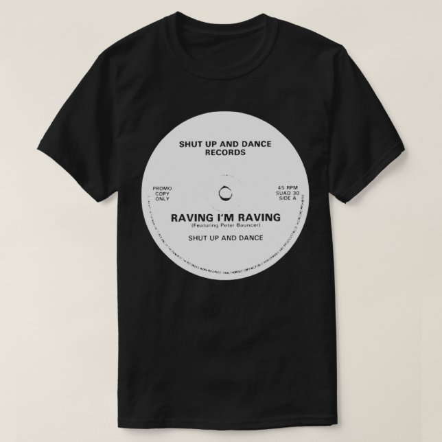 T-shirt Raving I Raving Shut Up And Dance (Design devant)