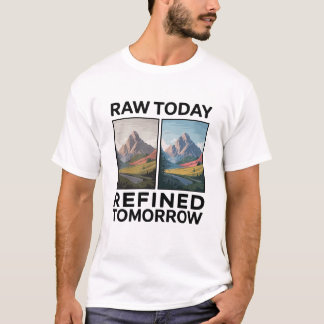 T-shirt RAW Aujourd'hui Raffiné Demain