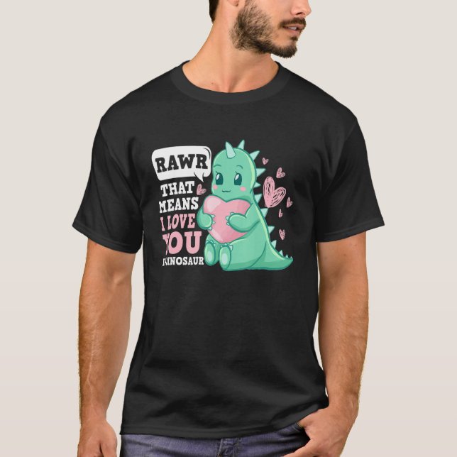 T-shirt RAWR Ça veut dire que je t'aime dans Dinosaur Scèn (Devant)