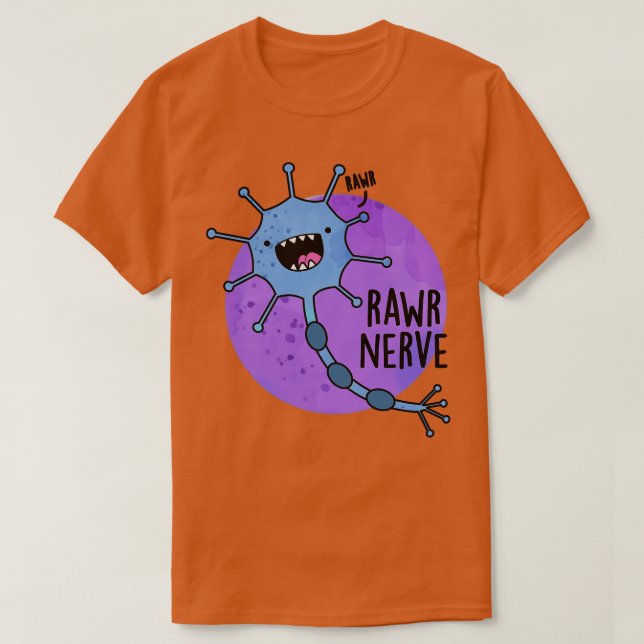 T-shirt Rawr Nerve Cute Neuron Nerve Pun 1 (Design devant)