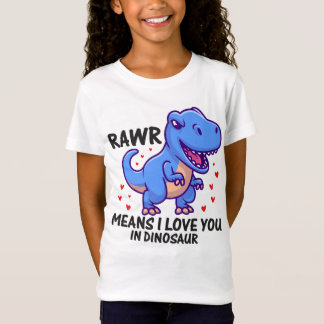 T-Shirt RAWR Signifie Que Je T'Aime À Dinosaur