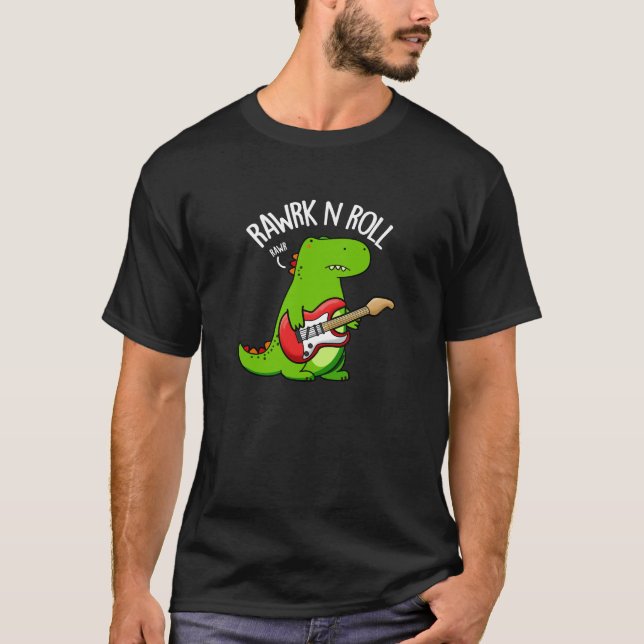T-shirt Rawrk Et Roll Funny Rocker Dinosaur Pun Dark BG (Devant)