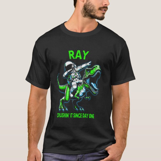 T-shirt Ray Crushin' It Since Day One Astronaut Dinosaur C (Devant)