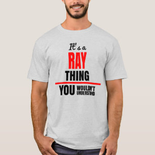 T-shirt Ray, tu ne comprendrais pas le nom