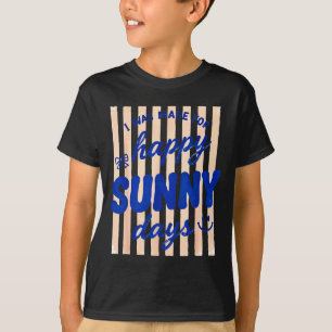 T-shirt Rayé a été fait pour les jours heureux et ensoleil