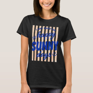 T-shirt Rayé a été fait pour les jours heureux et ensoleil