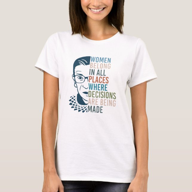T-shirt RBG - Les Femmes Appartiennent À Tous Les Endroits (Devant)