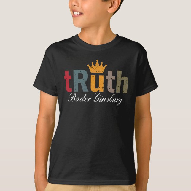 T-shirt RBG - Ruth Bader Ginsburg Truth Crown (Devant)